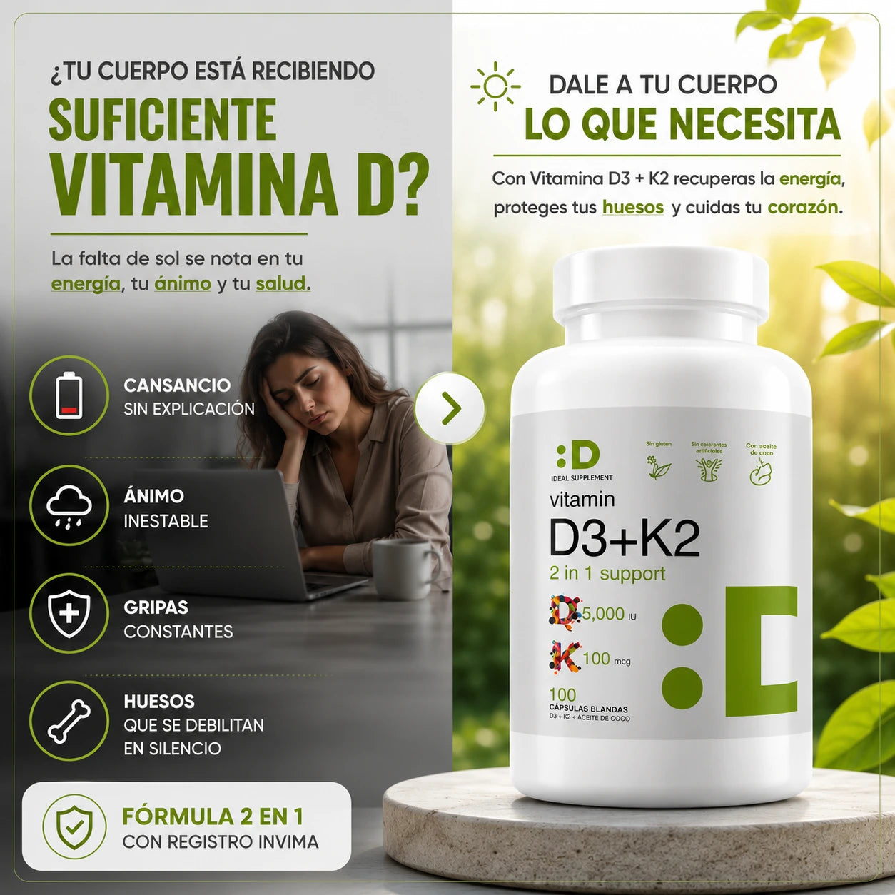 Vitamina D3 + K2 : La energía del sol. La fuerza en tus huesos. La protección de tu corazón.